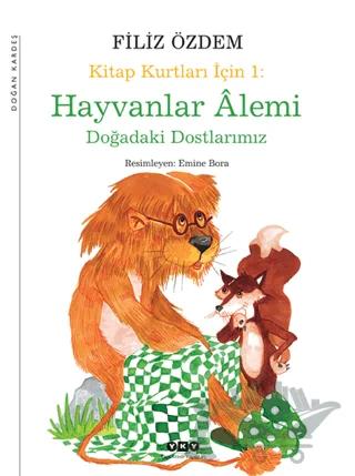 Hayvanlar Alemi - Doğadaki Dostlarımız