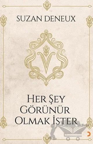 Her Şey Görünür Olmak İster