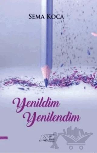 Yenildim Yenilendim