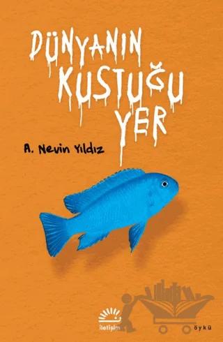 Dünyanın Kustuğu Yer