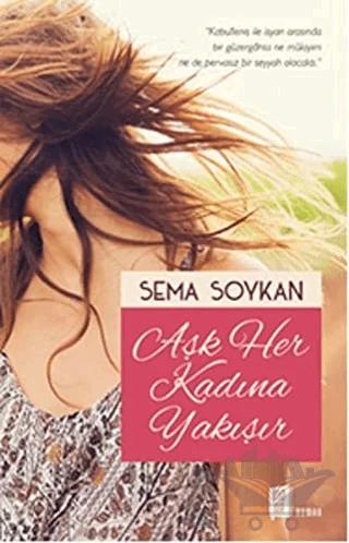 Aşk Her Kadına Yakışır