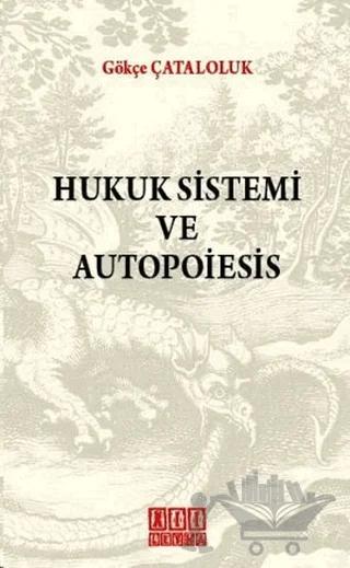 Hukuk Sistemi ve Autopoiesis