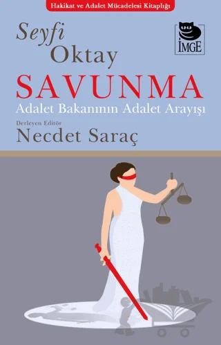 Savunma - Adalet Bakanının Adalet Anlayışı