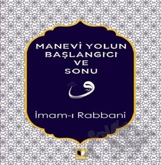 Manevi Yolun Başlangıcı ve Sonu