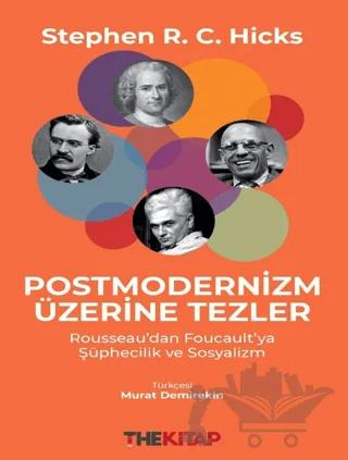 Postmodernizm Üzerine Tezler: Rousseau’dan Foucault’ya Şüphecilik ve Sosyalizm