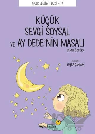 Küçük Sevgi Soysal ve Ay Dede’nin Masalı