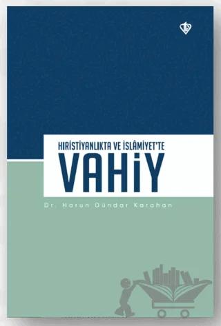 Hıristiyanlıkta ve İslamiyet’te Vahiy