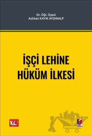 İşçi Lehine Hüküm İlkesi