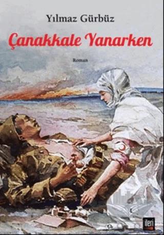 Çanakkale Yanarken