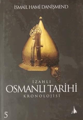 İzahlı Osmanlı Tarihi Kronolojisi Cilt: 5