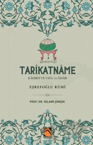 Tarikatname: Kadiriyye Usul ve Adabı - Eşrefoğlu Rumi