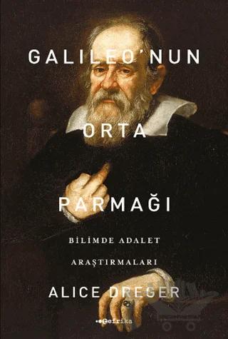 Galileo'nun Orta Parmağı - Bilimde Adalet Araştırmaları