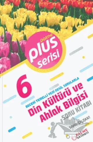 Palme 6. Sınıf Plus Serisi Din Kültürü ve Ahlak Bilgisi Soru Kitabı