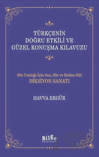 Türkçenin Doğru Etkili ve Güzel Konuşma Kılavuzu