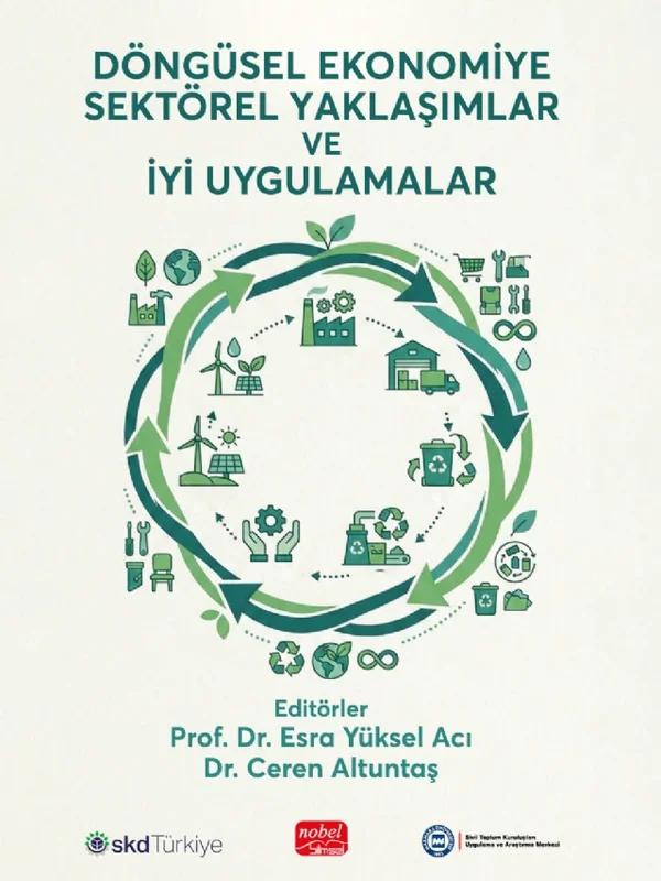 Döngüsel Ekonomiye Sektörel Yaklaşımlar ve İyi Uygulamalar