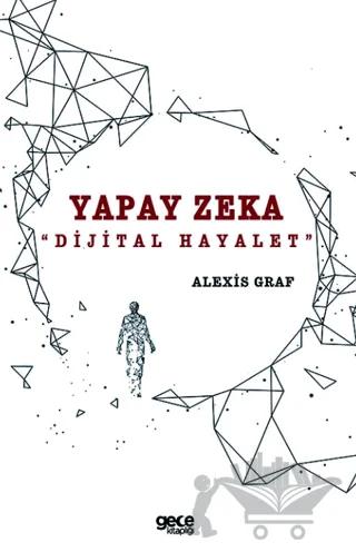 Yapay Zeka: Dijital Hayalet