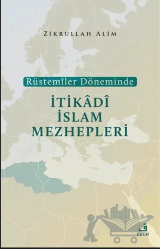 Rüstemiler Döneminde İtikadi İslam Mezhepleri