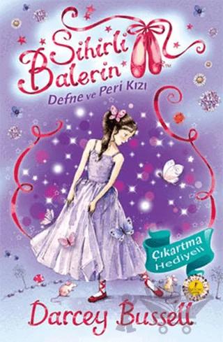 Sihirli Balerin 5 - Defne ve Peri Kızı