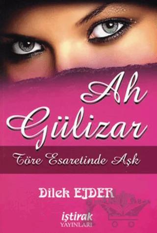 Ah Gülizar (Töre Esaretinde Aşk)