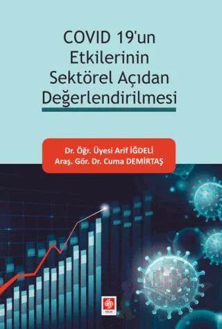 Covid 19'un Etkilerinin Sektörel Açıdan Değerlendirilmesi