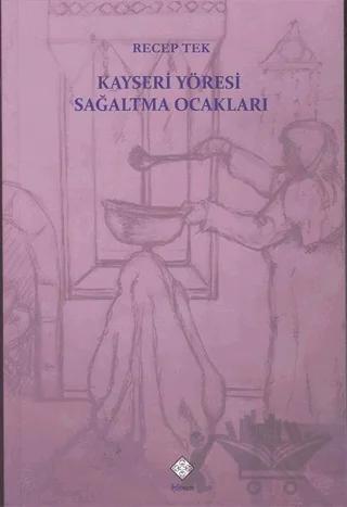 Kayseri Yöresi Sağaltma Ocakları