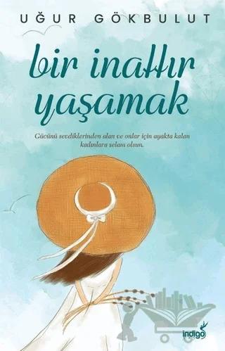 Bir İnattır Yaşamak
