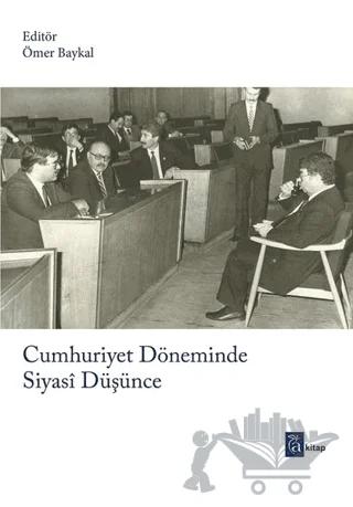 Cumhuriyet Döneminde Siyasi Düşünce