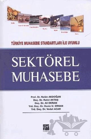 Sektörel Muhasebe – Ali Deran, Deniz U. Erhan, Nalan Akdoğan, Rafet Aktaş, Vedat Acar – Gazi Kitabevi kitap kapağı