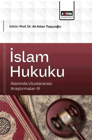 İslam Hukuku Alanında Uluslararası Araştırmalar - 3