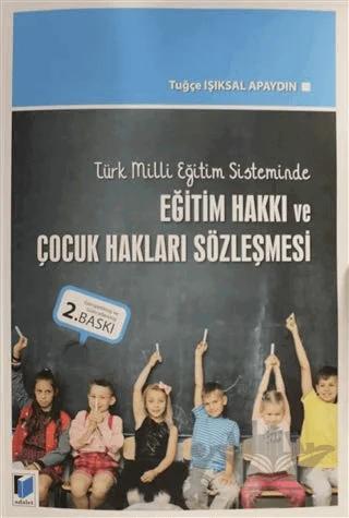 Türk Milli Eğitim Sisteminde Eğitim Hakkı ve Çocuk Hakları Sözleşmesi