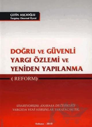 Doğru ve Güvenli Yargı Özlemi ve Yeniden Yapılanma