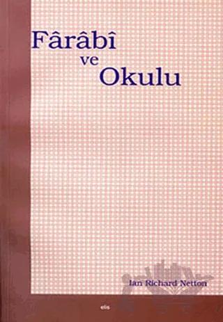 Farabi ve Okulu – Ian Richard Netton – Elis Yayınları kitap kapağı