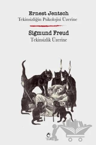 Tekinsizliğin Psikolojisi Üzerine - Tekinsizlik Üzerine