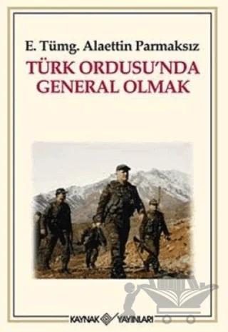 Türk Ordusu’nda General Olmak