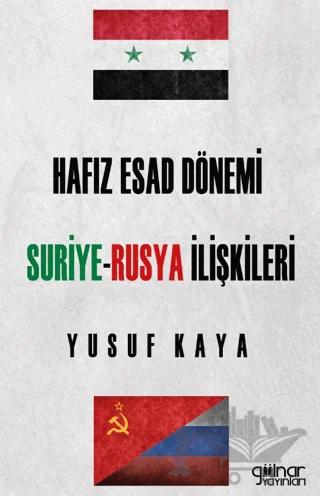Hafız Esad Dönemi Suriye - Rusya İlişkileri