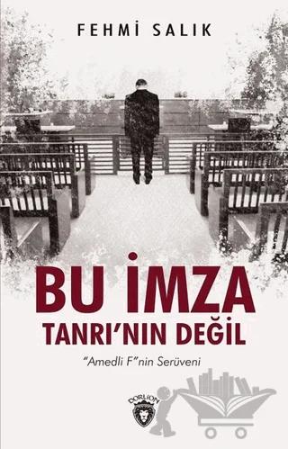 Bu İmza Tanrı'nın Değil