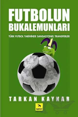 Futbolun Bukalemunları
