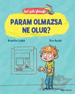 Bal Gibi Felsefe - Param Olmazsa Ne Olur?