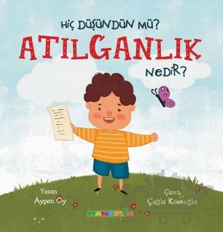 Hiç Düşündün Mü? Atılganlık Nedir?