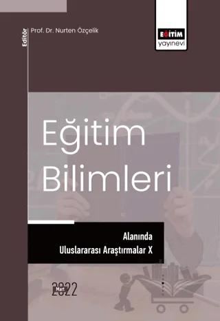 Eğitim Bilimleri Alanında Uluslararası Araştırmalar X