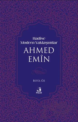 Hadise Modern Yaklaşımlar Ahmed Emiin