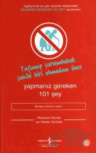 Yaşlanıp Sorumluluk Sahibi Biri Olmadan Önce Yapmanız Gereken 101 Şey