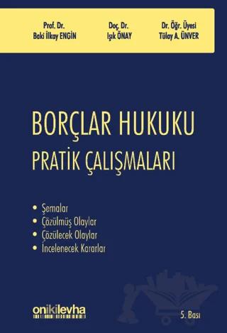 Borçlar Hukuku Pratik Çalışmaları – Işık Önay, Tülay Aydın Ünver, Baki İlkay Engin – On İki Levha Yayınları kitap kapağı