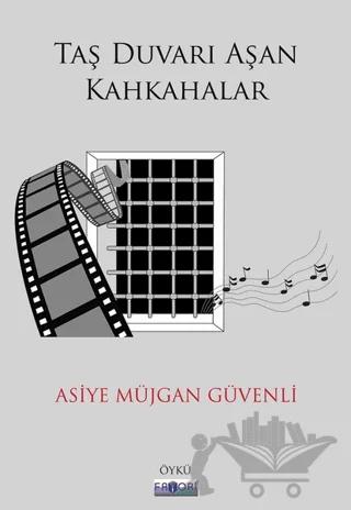 Taş Duvarı Aşan Kahkahalar