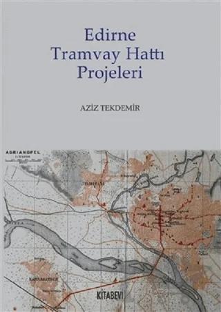 Edirne Tramvay Hattı Projeleri