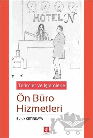 Terimler ve İşlemlerle Ön Büro Hizmetleri
