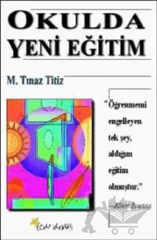 Okulda Yeni Eğitim – M. Tınaz Titiz – Beyaz Yayınları kitap kapağı