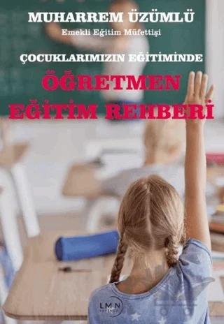 Çocuklarımızın Eğitiminde Öğretmen Eğitim Rehberi