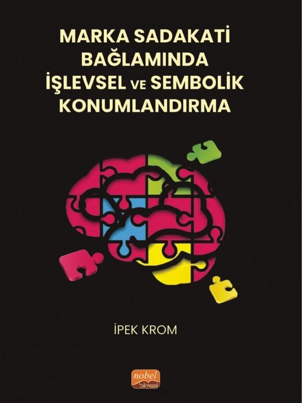 Marka Sadakati Bağlamında İŞLEVSEL VE SEMBOLİK KONUMLANDIRMA
