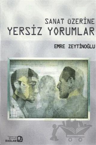Sanat Üzerine Yersiz Yorumlar